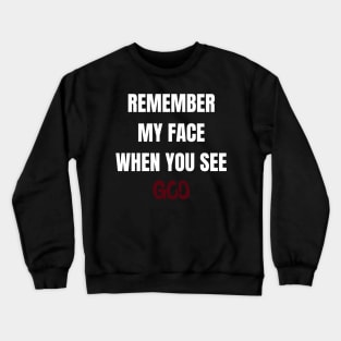 Remember my face when you see God Crewneck Sweatshirt